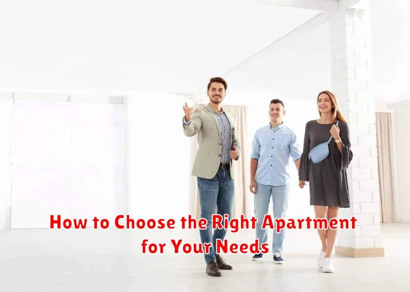 How to Choose the Right Apartment for Your Needs