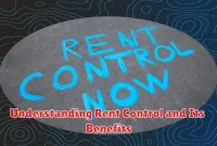Understanding Rent Control and Its Benefits