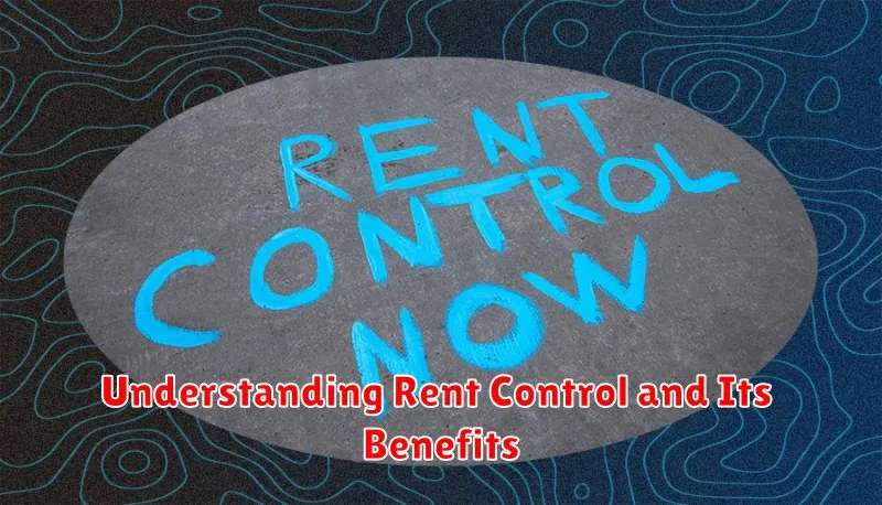 Understanding Rent Control and Its Benefits